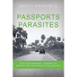Passports and Parasites: An Extraordinary Journey of Adventure, Resilience, and Healing - Paperback