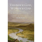 Thunder God, Wonder God: Exploring the Emblematic Vision of Jonathan Edwards - Hardcover
