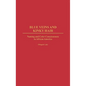 Blue Veins and Kinky Hair: Naming and Color Consciousness in African America - Hardcover