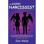 The Covert Narcissist Survival Field Guide: How to Recognize & Reclaim Your Peace. Real World Tools From Someone Who Has Broke The Spell - Paperback