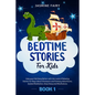 Bedtime Stories for Kids: (Book 1) Help your Kid Sleep Better with the Land of Relaxing Stories for Boys about Dinosaurs and Fantasy Adventures. - Paperback