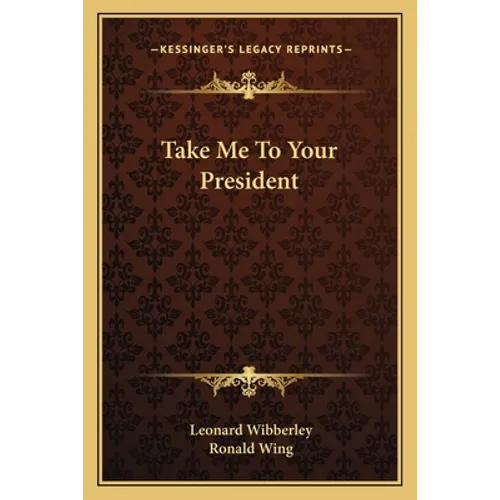 Take Me To Your President - Paperback