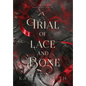 A Trial of Lace and Bone - Hardcover