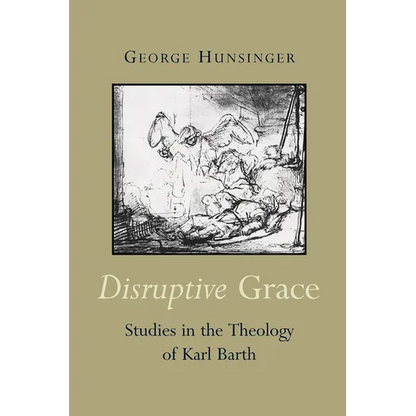Disruptive Grace: Studies in the Theology of Karl Barth - Paperback