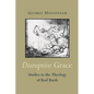 Disruptive Grace: Studies in the Theology of Karl Barth - Paperback