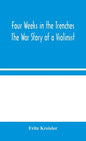 Four Weeks in the Trenches: The War Story of a Violinist - Hardcover