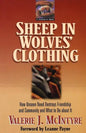 Sheep in Wolves' Clothing: How Unseen Need Destroys Friendship and Community and What to Do about It - Paperback
