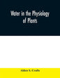 Water in the physiology of plants - Paperback