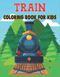 Train Coloring Book For Kids: Amazing 50 Train Designs - Paperback
