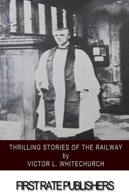 Thrilling Stories of the Railway - Paperback