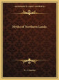 Myths of Northern Lands - Paperback