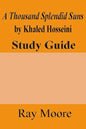 A Thousand Splendid Suns by Khaled Housseini: A Study Guide - Paperback