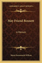 May Friend Bennett: A Memoir - Paperback