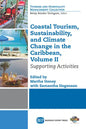 Coastal Tourism, Sustainability, and Climate Change in the Caribbean, Volume II: Supporting Activities - Paperback