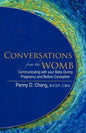 Conversations from the Womb: Communicating with Your Baby During Pregnancy and Before Conception - Paperback