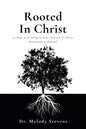 Rooted in Christ - Paperback