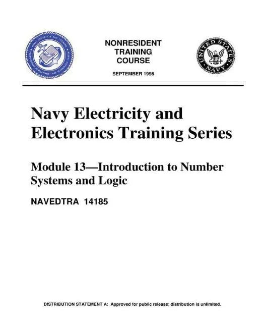 The Navy Electricity and Electronics Training Series: Module 13 Introduction To: Introduction to Number Systems and Logic Circuits, presents the funda - Paperback