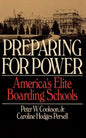 Preparing for Power: America's Elite Boarding Schools - Paperback