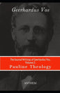 The Journal Writings of Geerhardus Vos, Volume 2: Pauline Theology - Paperback