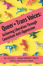 Queer and Trans Voices: Achieving Liberation Through Consistent Anti-Oppression - Paperback
