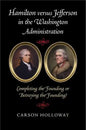 Hamilton versus Jefferson in the Washington Administration - Paperback