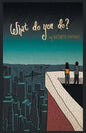 What Do You Do? - Paperback