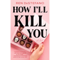 How I'll Kill You - Paperback