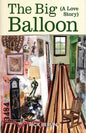 The Big Balloon: A Love Story - Paperback