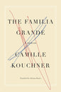 The Familia Grande: A Memoir - Hardcover