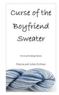 Curse of the Boyfriend Sweater: Novel and Knitting Patterns - Paperback