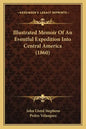 Illustrated Memoir Of An Eventful Expedition Into Central America (1860) - Paperback