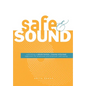 Safe & Sound: Cultivating a Whole-human, Trauma-Informed Approach for Employee and Employer Well-Being - Hardcover