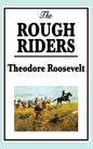 Theodore Roosevelt: The Rough Riders - Hardcover