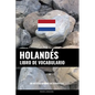 Libro de Vocabulario Holandés: Un Método Basado en Estrategia - Paperback