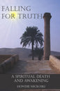Falling For Truth: A Spiritual Death And Awakening - Paperback