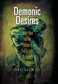 Demonic Desires: Yetzer Hara and the Problem of Evil in Late Antiquity - Hardcover