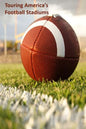 Touring America's Football Stadiums - Paperback