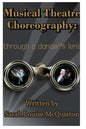 Musical Theatre Choreography: Through A Dancer's Lens - Paperback