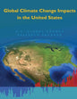 Global Climate Change Impacts in the United States - Paperback