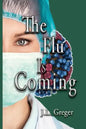 The Flu Is Coming - Paperback