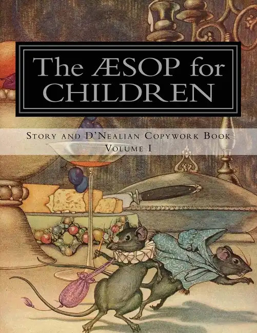Aesop for Children: Story and D'Nealian Copybook Volume I - Paperback