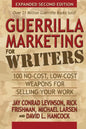 Guerrilla Marketing for Writers: 100 No-Cost, Low-Cost Weapons for Selling Your Work - Paperback