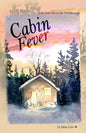 Cabin Fever: Life Goes On in the Northwoods - Paperback
