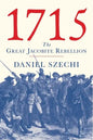 1715: The Great Jacobite Rebellion - Hardcover