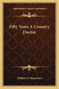 Fifty Years A Country Doctor - Paperback