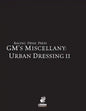 Raging Swan's GM's Miscellany: Urban Dressing II - Paperback