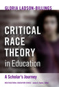 Critical Race Theory in Education: A Scholar's Journey - Paperback