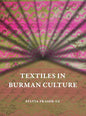 Textiles in Burman Culture - Hardcover