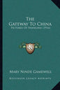 The Gateway To China: Pictures Of Shanghai (1916) - Paperback