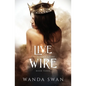 Live Wire: A new adult fantasy love story - Paperback
